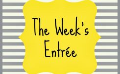 The Week’s Entrée #13