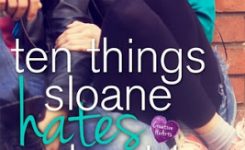 ARC Review: Ten Things Sloane Hates About Tru by Tera Lynn Childs