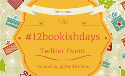 #12bookishdays Twitter Event (Better late than never!)