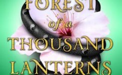 Book Review: Forest of a Thousand Lanterns by Julie C. Dao