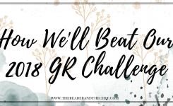 How We’ll Try To Beat Our 2018 Goodreads Challenge