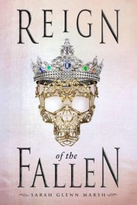 International Blog Tour: Reign of the Fallen and Song of the Dead by Sarah Glenn Marsh