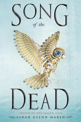 International Blog Tour: Reign of the Fallen and Song of the Dead by Sarah Glenn Marsh