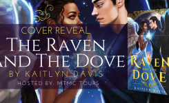 Cover Reveal: The Raven and the Dove by Kaitlyn Davis!