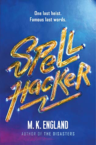 Bookstagram & Creative Blog Tour: Spellhacker by M.K. England (+ Intl Giveaway)!